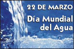 22 de marzo:   Da Mundial del Agua